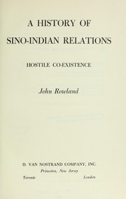 Cover of: A history of Sino-Indian relations by John Rowland