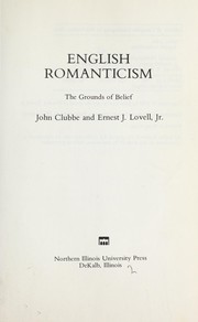 Cover of: English Romanticism: the grounds of belief