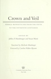Cover of: Crown and veil : female monasticism from the fifth to the fifteenth centuries