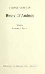 Cover of: Bussy D'Ambois. by George Chapman, George Chapman