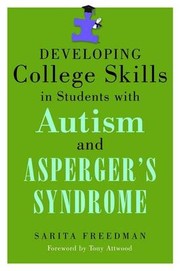 Cover of: Developing college skills in students with autism and Asperger's syndrome