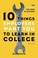 Cover of: 10 things employers want you to learn in college, revised