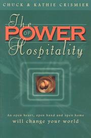 Cover of: The Power of Hospitality: An Open heart, Open Hand and Open Home will Change YOur World Through God's Divine Design