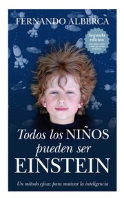 Todos los niños pueden ser Einstein by Fernando Alberca de Castro