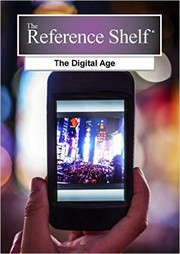 The Digital Age (Reference Shelf) by H.W. Wilson Company.