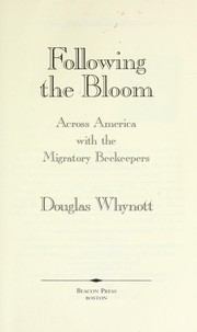 Cover of: Following the bloom by Douglas Whynott