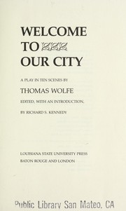 Cover of: Welcome to our city: a play in ten scenes
