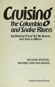 Cover of: Cruising the Columbia and Snake rivers by Sharlene Nelson