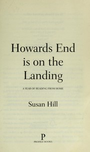 Cover of: Howards End is on the landing : a year of reading from home by 
