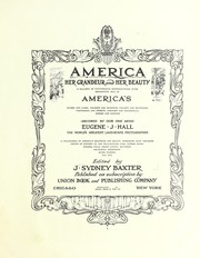 Cover of: America, her grandeur and her beauty: a gallery of picturesque reproductions with descriptive text of America's rivers and lakes, prairies and savannas, valleys and mountains, fastnesses and forests, cascades and waterfalls, gorges and canyons