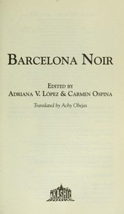 Cover of: Barcelona noir by Adriana V. Lopez, Carmen Ospina, Achy Obejas