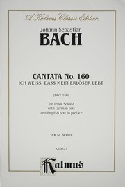 Cover of: Cantata No. 160: Ich Weiss, Dass Mein Erloser Lebt, Kalmus Edition
