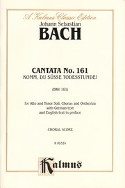 Cover of: Cantata No. 161: Komm, Du Susse Todesstunde, Kalmus Edition