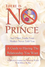There is No Prince and Other Truths Your Mother Never Told You by Marilyn Graman, Maureen Walsh