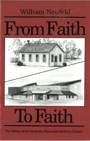 Cover of: From Faith to Faith: The History of the Manitoba Mennonite Brethren Church