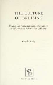 Cover of: The culture of bruising: essays on prizefighting, literature, and modern American culture