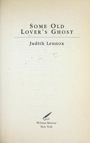 Cover of: Some old lover's ghost by Judith Lennox, Judith Lennox