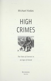 Cover of: High crimes: the fate of Everest in an age of creed