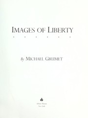 Cover of: Images of Liberty by Michael Grumet