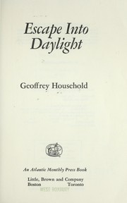 Cover of: Escape into daylight by Geoffrey Household