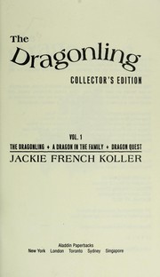 Cover of: The Dragonling collector's edition. by Jackie French Koller