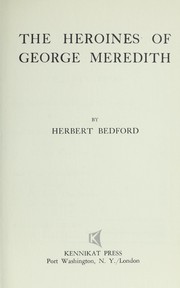 Cover of: The heroines of George Meredith. by Bedford, Herbert