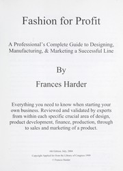 Cover of: Fashion for profit: a professional's complete guide to designing, manufacturing, & marketing a successful line