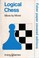Cover of: Logical Chess, Move by Move