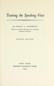 Cover of: Training the speaking voice. by Virgil A. Anderson