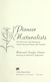 Cover of: Pioneer naturalists: the discovery and naming of North American plants and animals