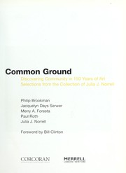 Cover of: Common ground: discovering community in 150 years of art : selections from the collection of Julia J. Norrell