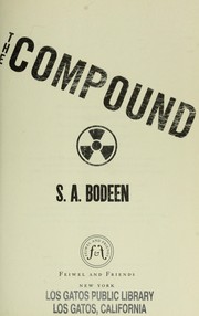 Cover of: The compound by S. A. Bodeen