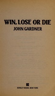 Cover of: Win,lose Or Die by John Gardner