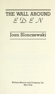 Cover of: The wall around Eden by Joan Slonczewski