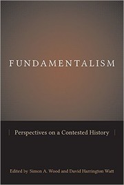 Cover of: Fundamentalism: Perspectives on a Contested History