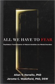 Cover of: All we have to fear by Allan V. Horwitz