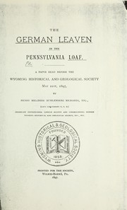Cover of: German leaven in the Pennsylvania loaf: a paper read before the Wyoming Historical and Geological Society, May 21, 1897