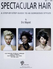Cover of: Spectacular hair: a step-by-step guide to 46 gorgeous styles
