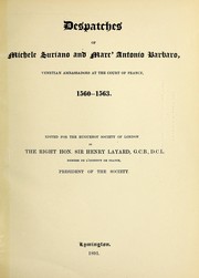 Despatches of Michele Suriano and Marc' Antonio Barbaro, Venetian ambassadors at the Court of France, 1560-1563 by Michele Suriano