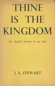 Cover of: Thine Is The Kingdom: The Church's Mission In Our Time