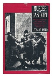 Murder by gaslight by Leonard Piper