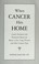 Cover of: When cancer hits home