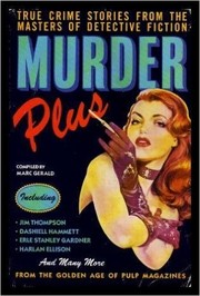 Cover of: Murder plus: true crime stories from the masters of detective fiction