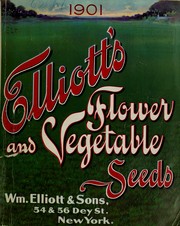Cover of: Elliott's flower and vegetable seeds: 1901 [catalog]