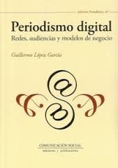 Periodismo digital by Guillermo López García 