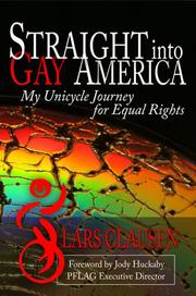 Cover of: Straight Into Gay America: My Unicycle Journey for Equal Rights