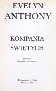 Cover of: Kompania s wie ·tych by Evelyn Anthony, Evelyn Anthony