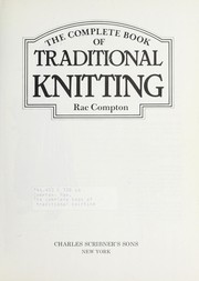 Cover of: The complete book of traditional knitting
