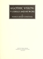 Cover of: A Gothic vision: F.L. Griggs and his work