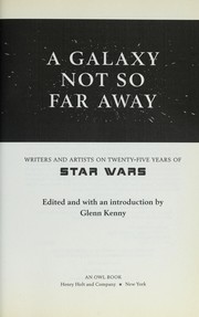 Cover of: A galaxy not so far away : writers and artists on twenty-five years of Star Wars